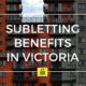 subletting, victoria, benefits