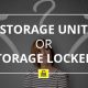 storage locker, unit, choices