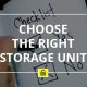 choose, right, storage unit